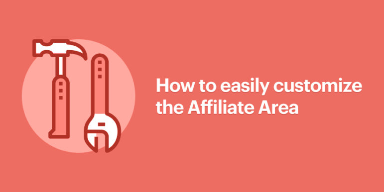 How to easily customize the Affiliate Area