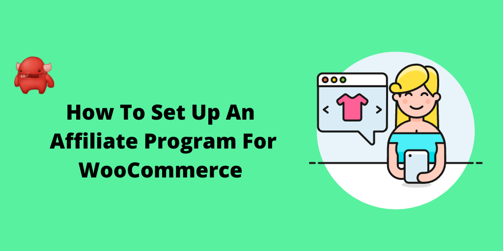 How To Set Up An Affiliate Program For WooCommerce (Simple Guide)