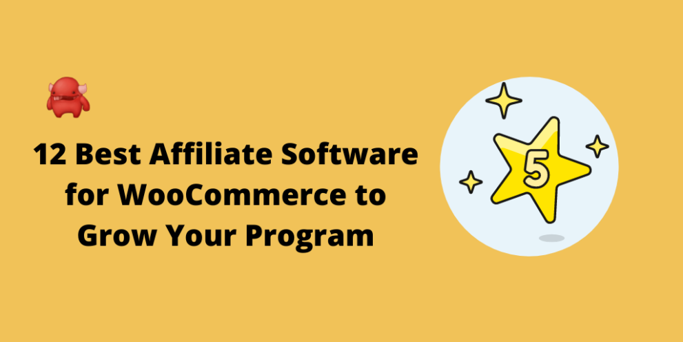 12 Best Affiliate Software for WooCommerce to Grow Your Program