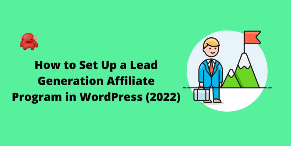 How to Set Up a Lead Generation Affiliate Program in WordPress (2022)