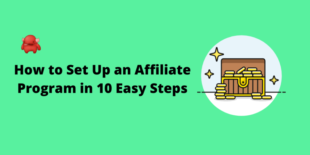 How to Set Up an Affiliate Program in 10 Easy Steps