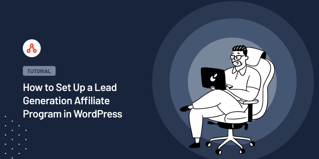 Set Up a Lead Generation Affiliate Program in WordPress