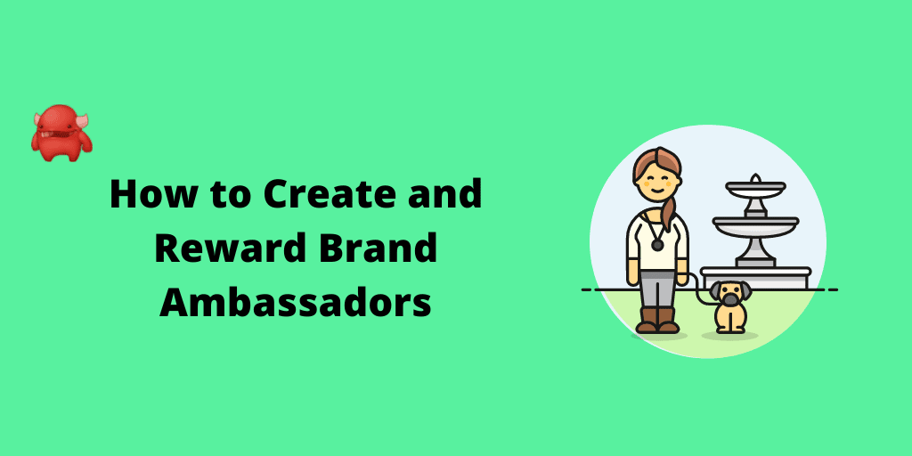 Create brand ambassadors