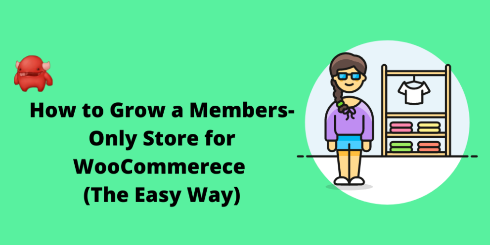 How to Grow a Members-Only Store for WooCommerece (The Easy Way)
