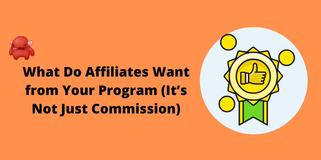 What do affiliates want?