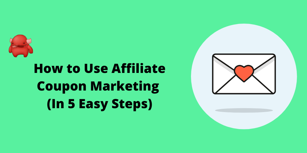 How to Use Affiliate Coupon Marketing (In 4 Easy Steps)