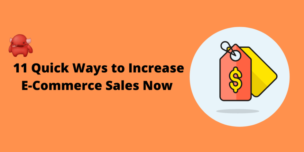 Quick ways to increase e-commerce sales now