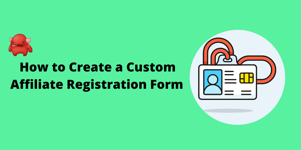 Create a custom affiliate registration form