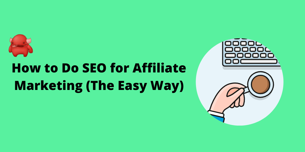 SEO for affiliate marketing SEO for affiliate marketing