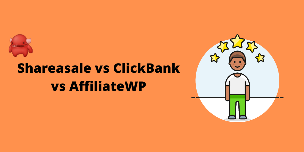 Shareasale vs ClickBank vs AffiliateWP