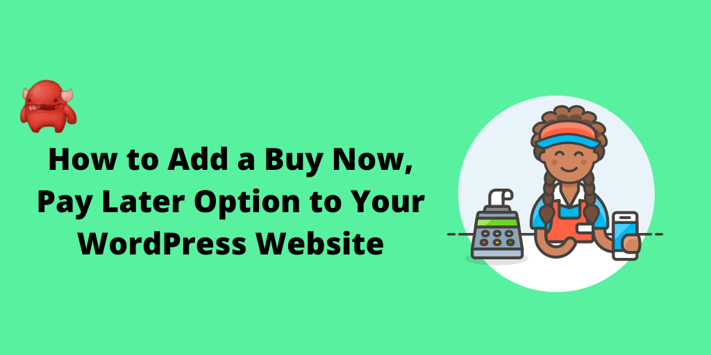 How to Enable Buy Now Pay Later Payment Plans in WordPress 