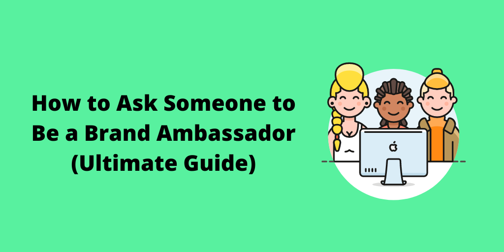 How to ask someone to be a brand ambassador