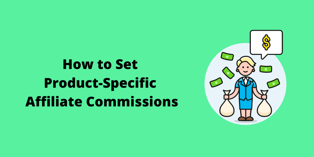 Product-specific affiliate commissions