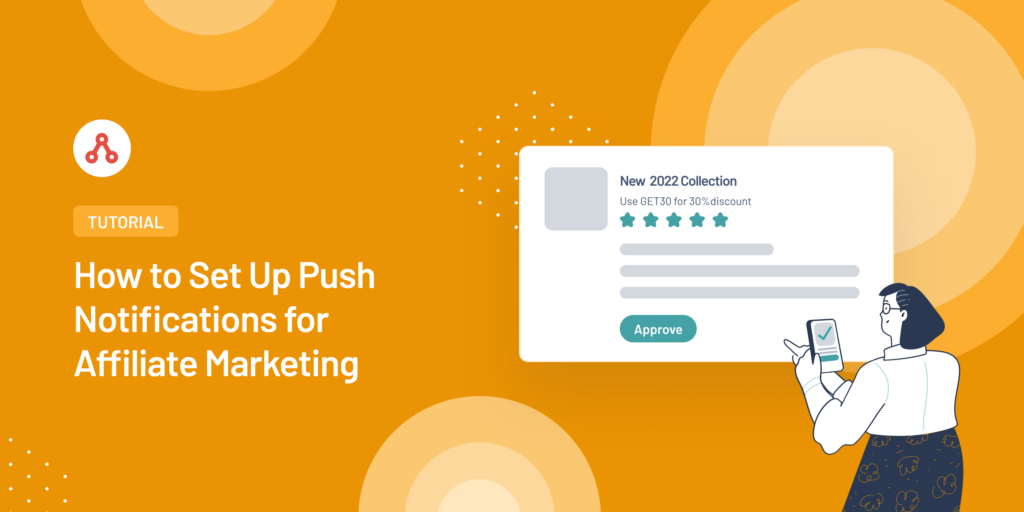 Push notifications for affiliate marketing