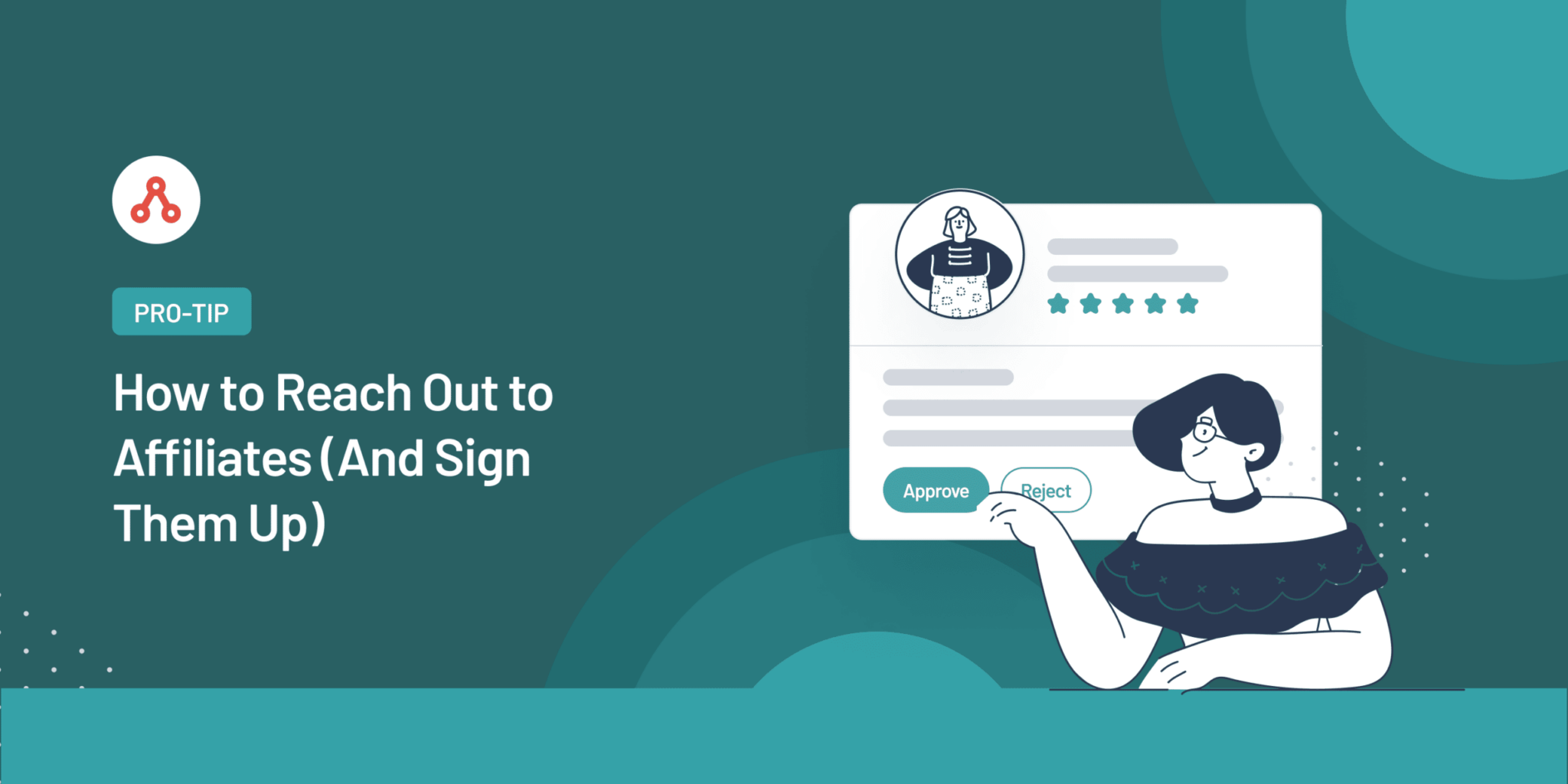 Affiliate Sign How to Reach Out to Affiliates (And Sign Them Up)