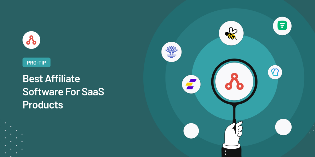 Best Affiliate Software For SaaS Products