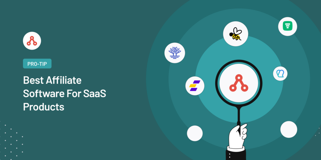 Best Affiliate Software For SaaS Products