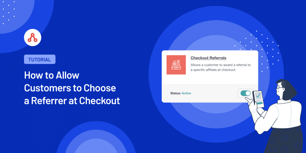 How to Allow Customers to Choose a Referrer at Checkout