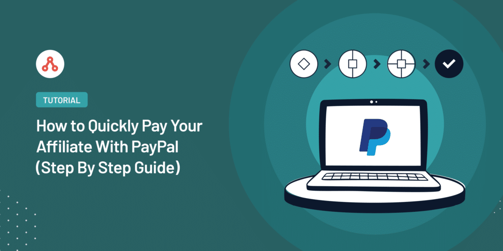 How to Quickly Pay Your Affiliate With PayPal