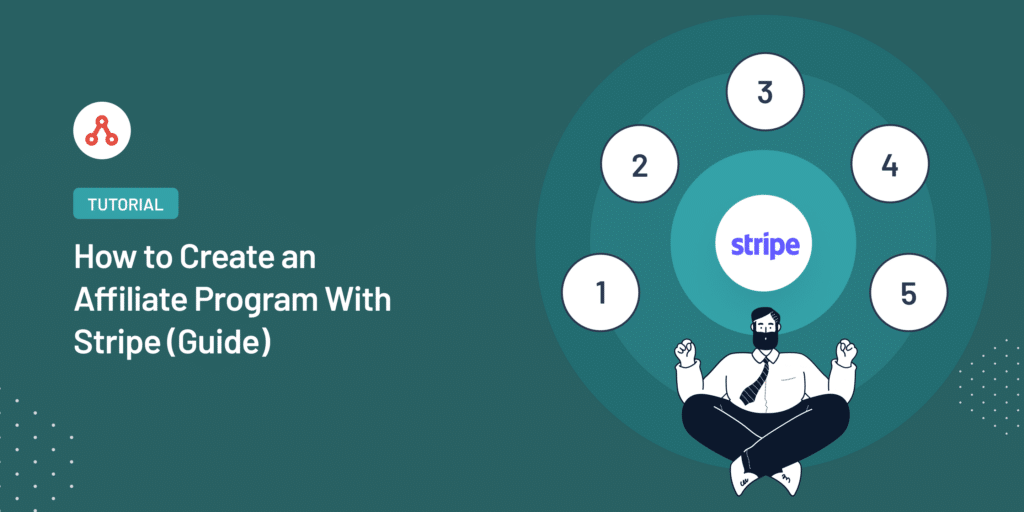 How to Create an Affiliate Program With Stripe