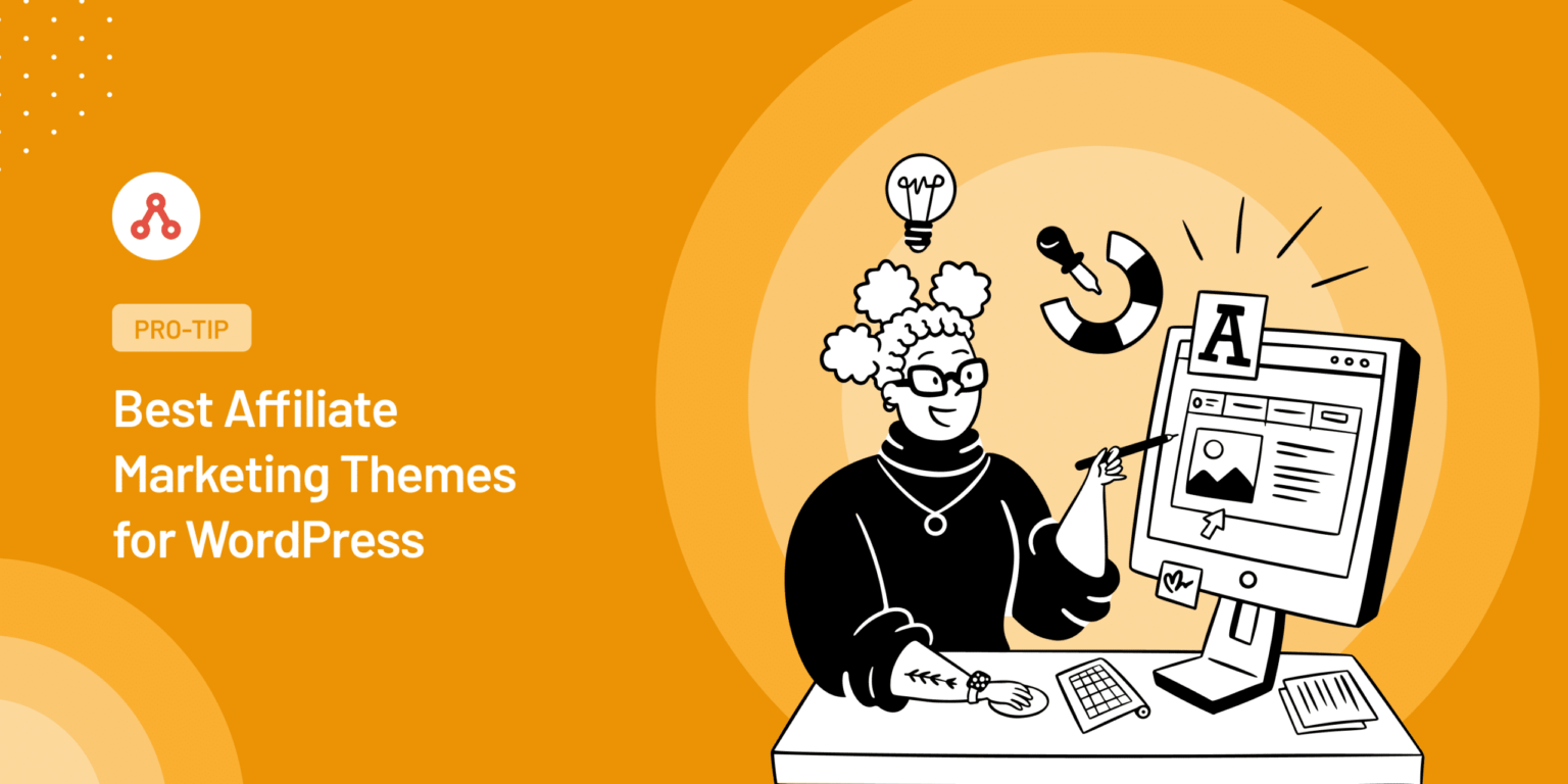 8 Best Affiliate Marketing Themes for WordPress in 2024 8 Best Affiliate Marketing Themes for WordPress in 2024