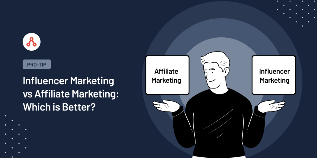 Influencer Marketing vs Affiliate Marketing