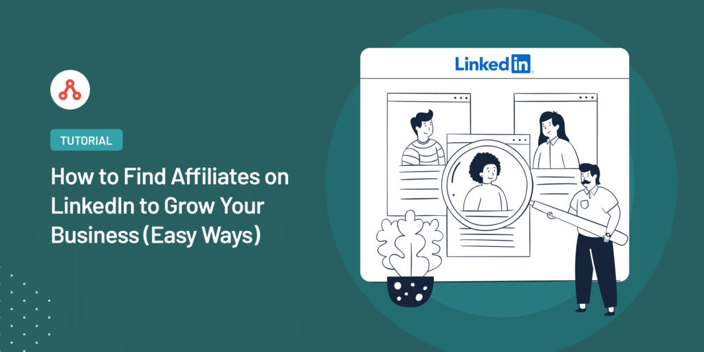 How to find affiliates using LinkedIn