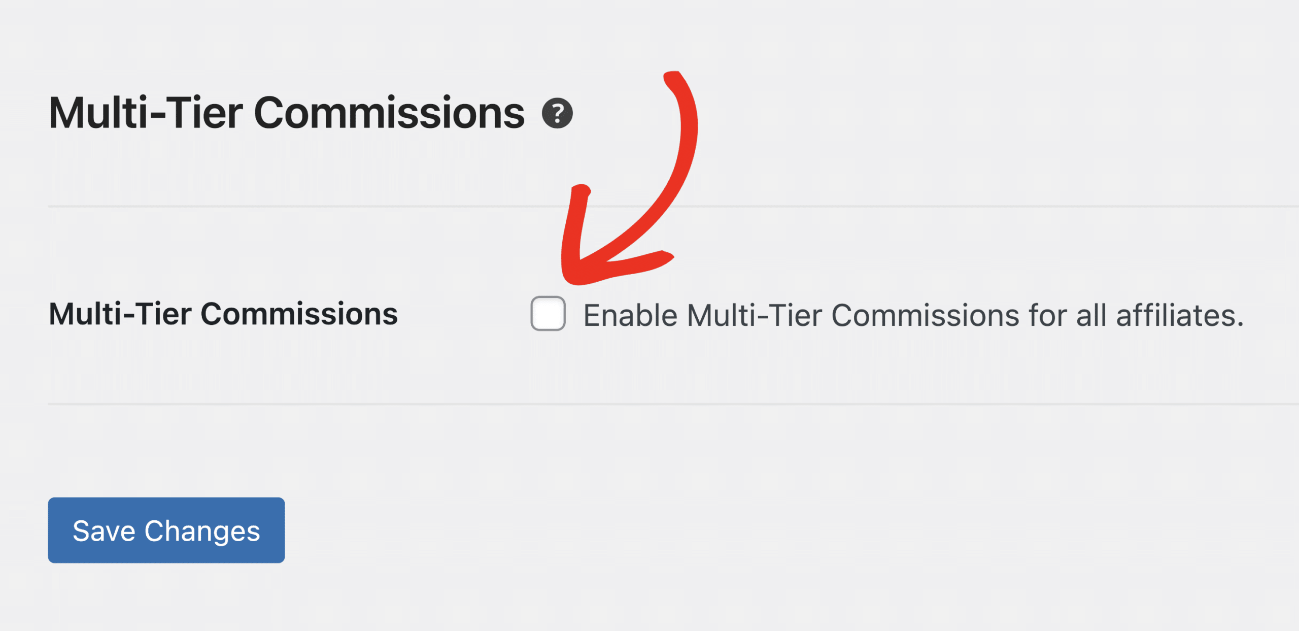 Tick the Enable Multi-Tier Commissions for all affiliates box