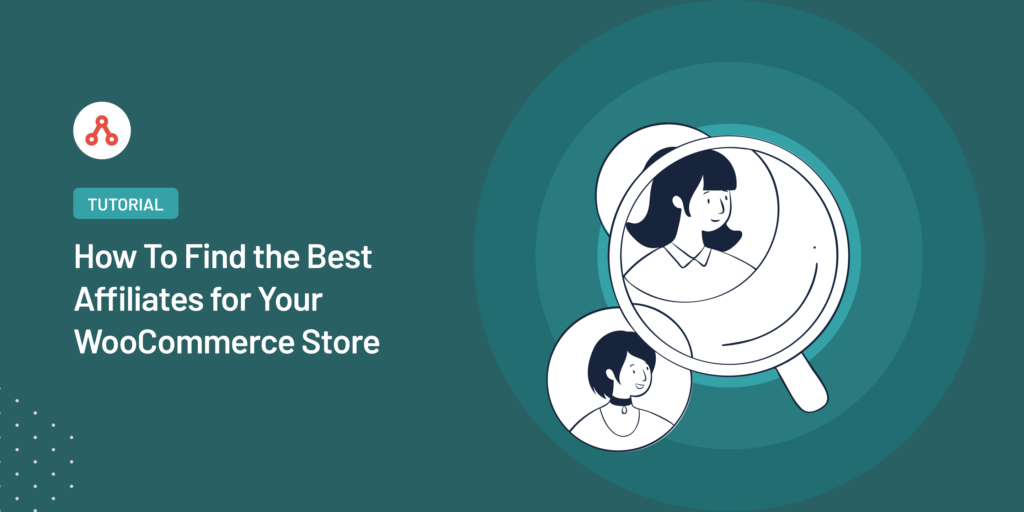 how to find the best affiliates for your woocommerce store