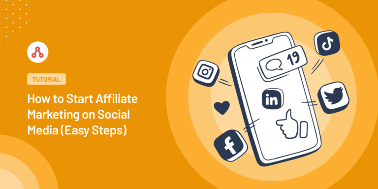 How to Start Affiliate Marketing on Social Media
