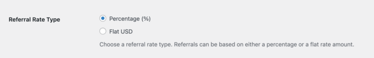 You can choose between Percentage, or a Flat Amount referral rate type