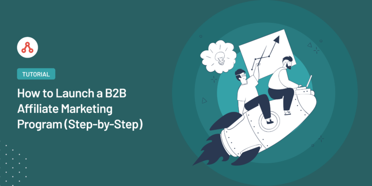 B2Bアフィリエイトマーケティングプログラムを開始する方法