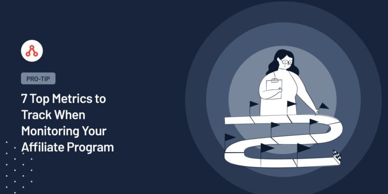 Metrics To Track for Your Affiliate Program