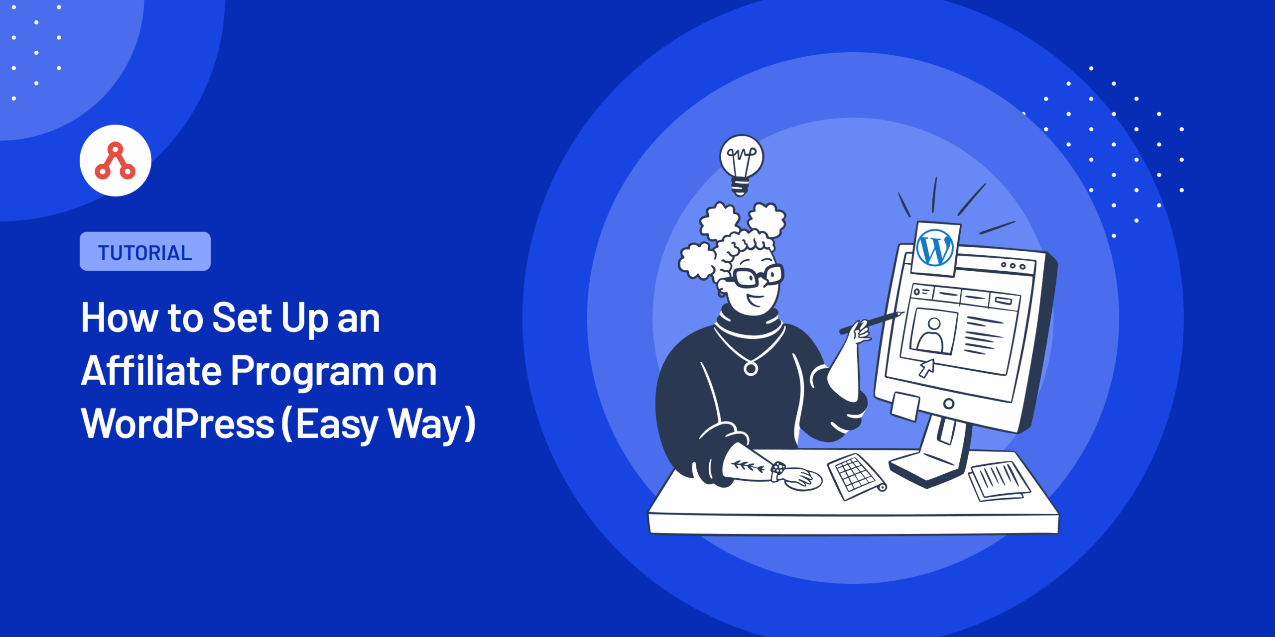 How to Set Up an Affiliate Program on WordPress (Easy Way)