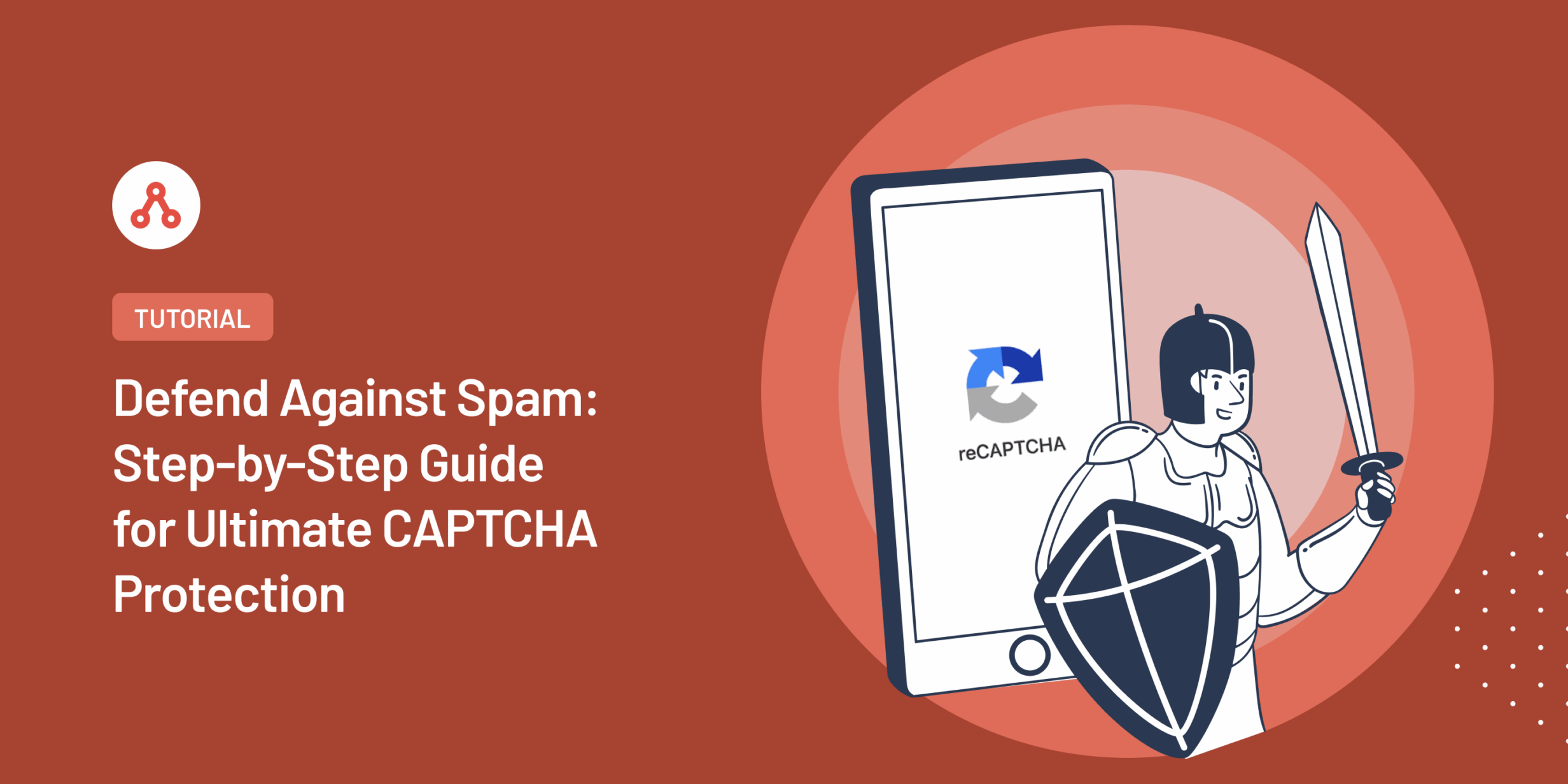 Defend Against Spam: A Guide for Ultimate Affiliate CAPTCHA Protection