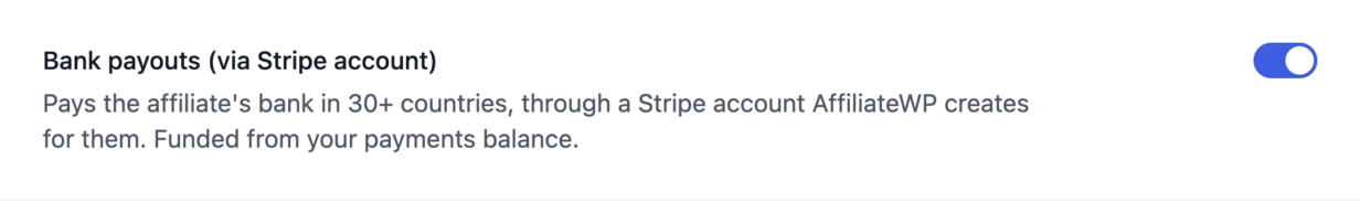 A linha Pagamentos bancários (via conta Stripe) nas configurações do AffiliateWP, ativada, descrevendo pagamentos para o banco do afiliado em mais de 30 países através de uma conta Stripe que o AffiliateWP cria para eles.