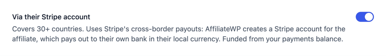The Via their Stripe account row in AffiliateWP settings, turned on, describing cross-border payouts that reach the affiliate's own bank in their local currency