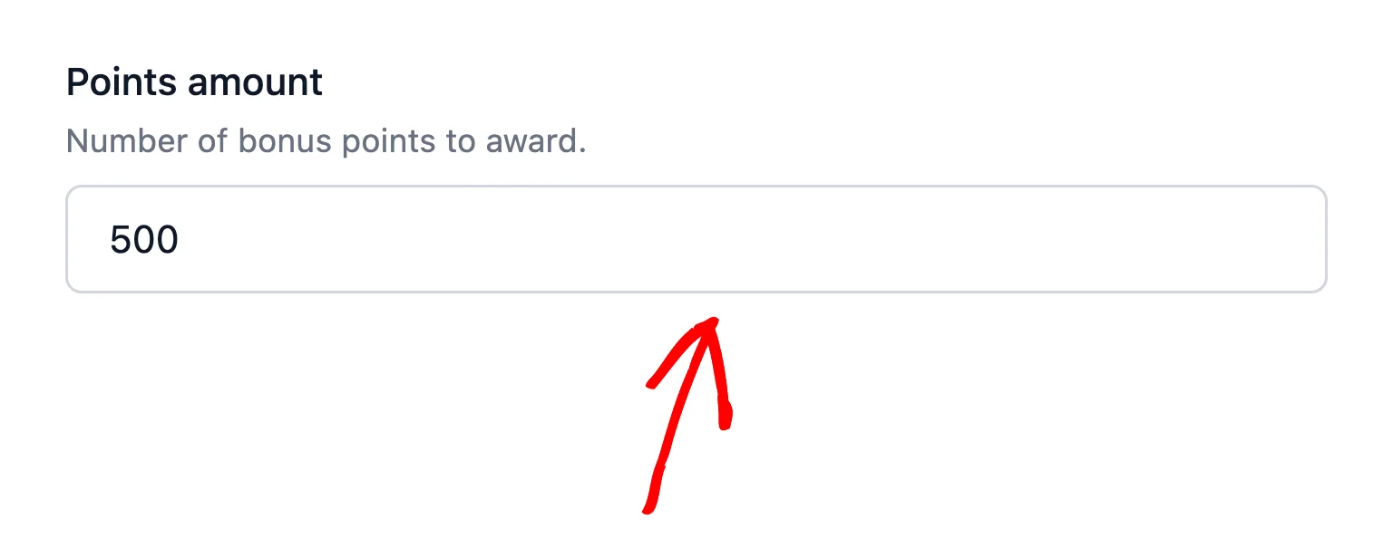 Points amount field for a points entry reward with an arrow pointing at it