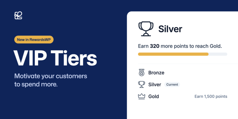 VIP Tiers, new in RewardsWP: a member's VIP card showing Silver, Earn 320 more points to reach Gold above a gold progress bar, and the Bronze, Silver and Gold tiers